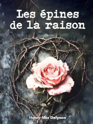 cover image of Les épines de la raison